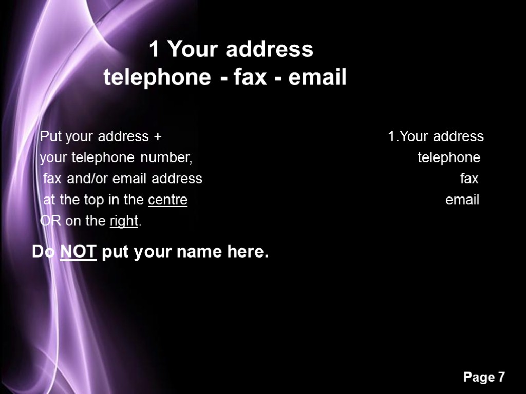 1 Your address telephone - fax - email Put your address + 1.Your address